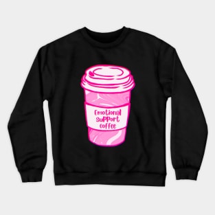 Pink Emotional Support Coffee Crewneck Sweatshirt
